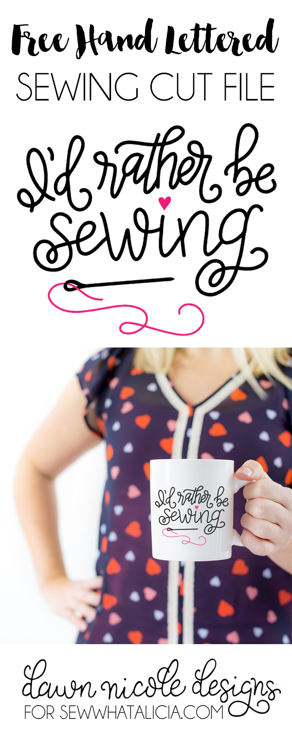 Hand Lettered "I'd Rather be Sewing" Free Cut File.  Create a DIY Coffee Mug with your Silhouette or Cricut Machine and this free cut file!