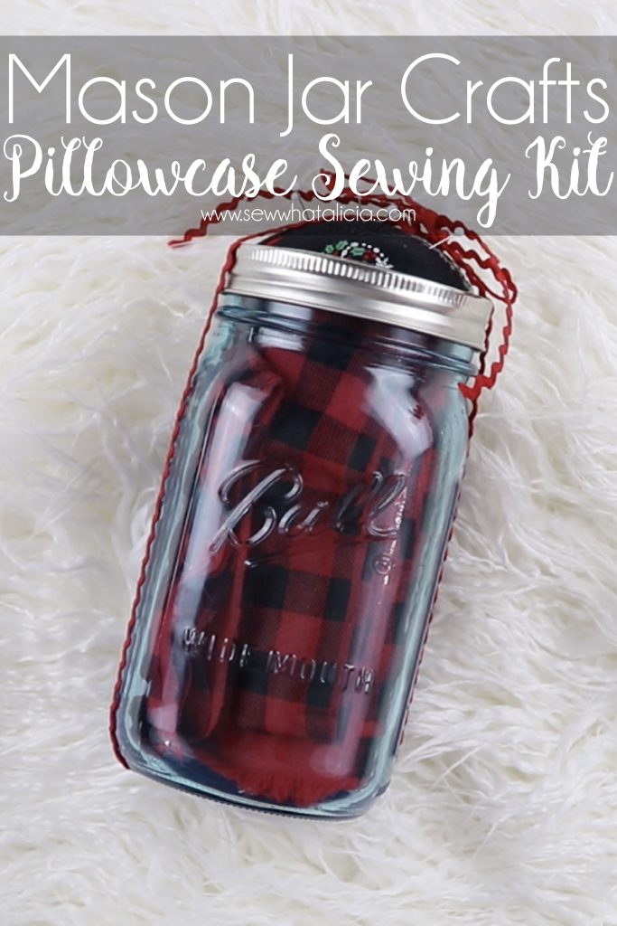 Mason Jar Crafts - Pillowcase Sewing Kit: This little sewing kit in a mason jar is the perfect gift for the holidays. These make great teacher gifts. Each jar contains everything you need to sew your own pillowcase. Click through for a full tutorial on how to make your own! | www.sewwhatalicia.com
